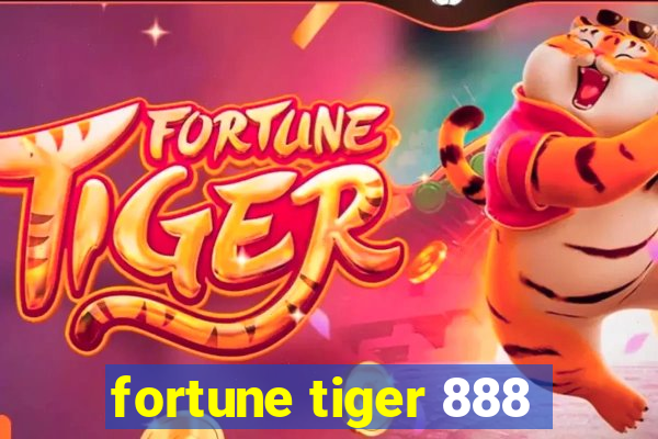 fortune tiger 888